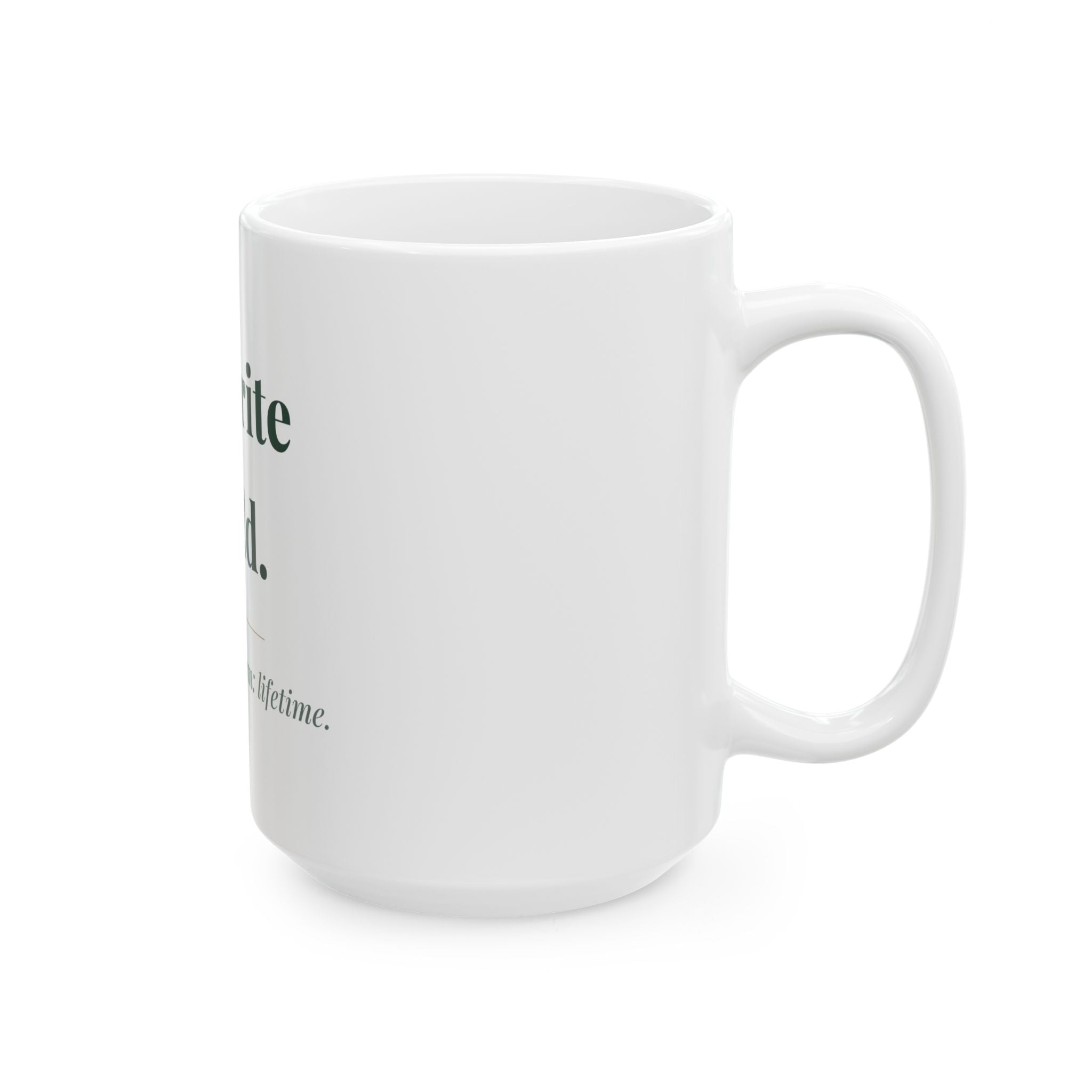Favorite Child. — Funny Coffee Mug (11oz / 15oz)