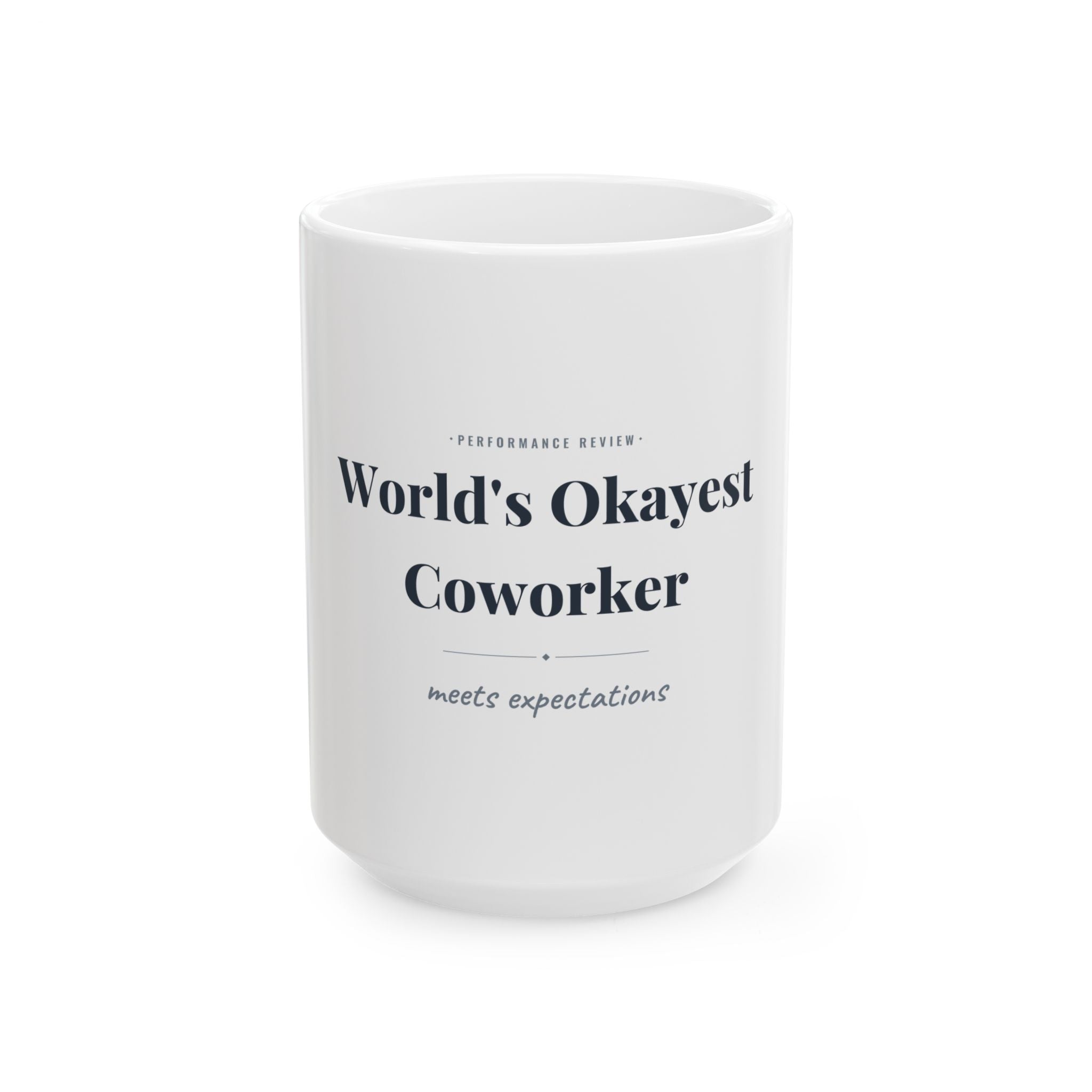 World's Okayest Coworker — Funny Coffee Mug (11oz / 15oz)