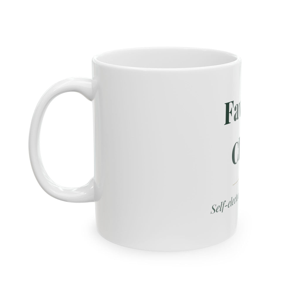 Favorite Child. — Funny Coffee Mug (11oz / 15oz)