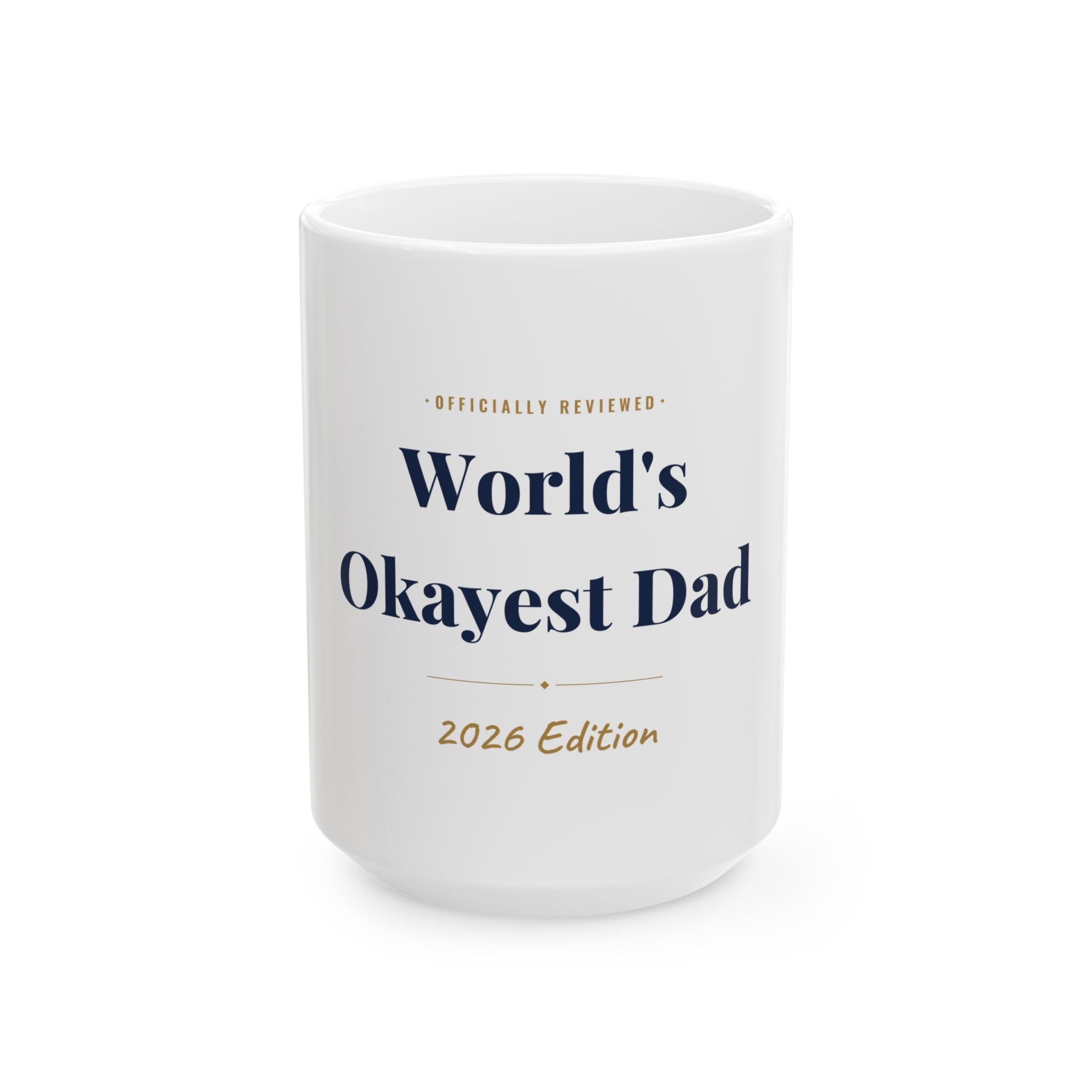 World's Okayest Dad — Funny Coffee Mug (11oz / 15oz)