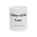 Father of the Year. — Funny Coffee Mug (11oz / 15oz)