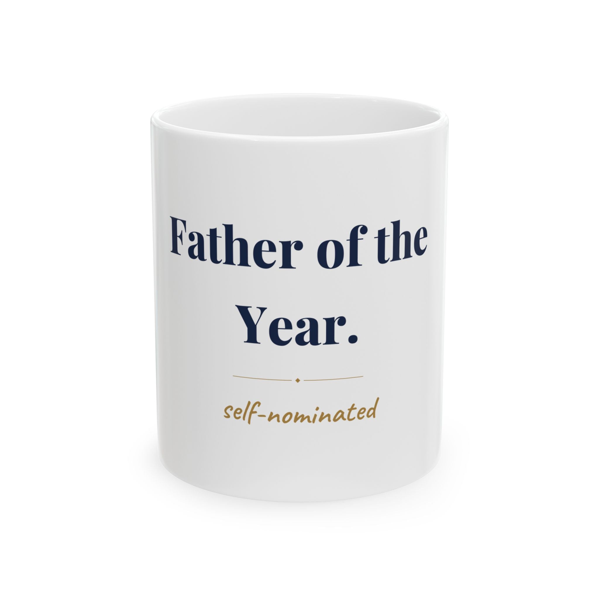 Father of the Year. — Funny Coffee Mug (11oz / 15oz)