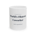 World's Okayest Coworker — Funny Coffee Mug (11oz / 15oz)