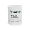 Favorite Child. — Funny Coffee Mug (11oz / 15oz)