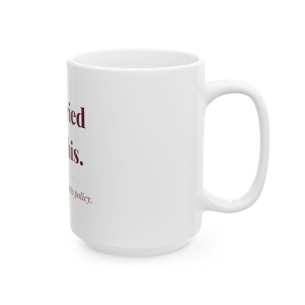 I married into this. — Funny Coffee Mug (11oz / 15oz)