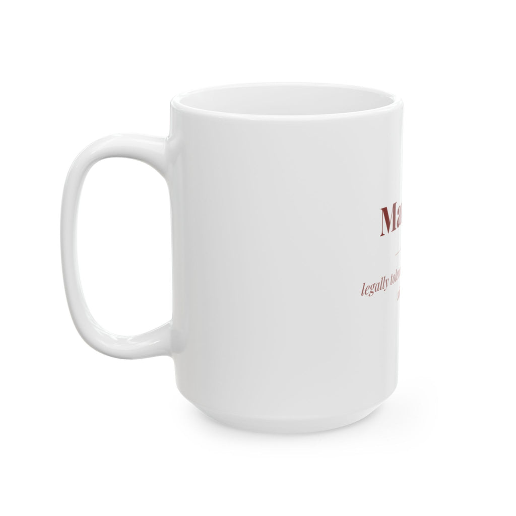Marriage — Funny Coffee Mug (11oz / 15oz)