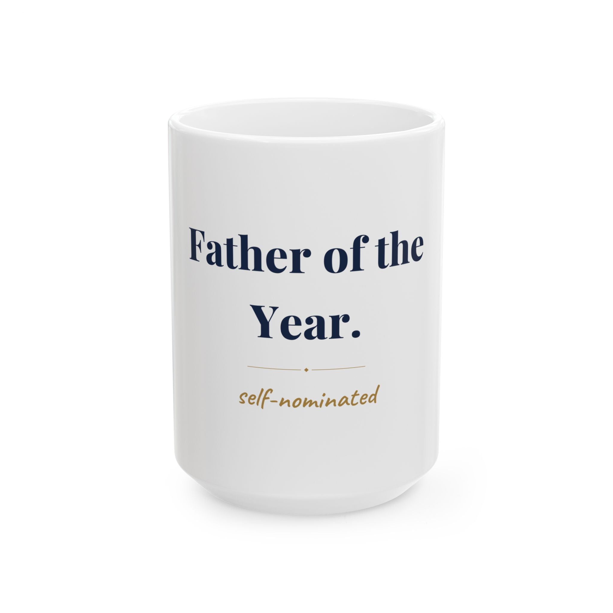 Father of the Year. — Funny Coffee Mug (11oz / 15oz)