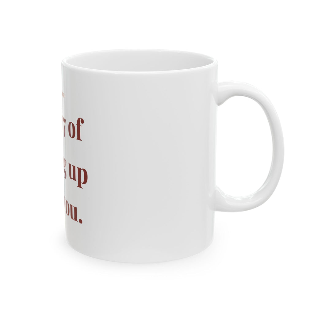 Year 17 of putting up with you. — Funny Coffee Mug (11oz / 15oz)