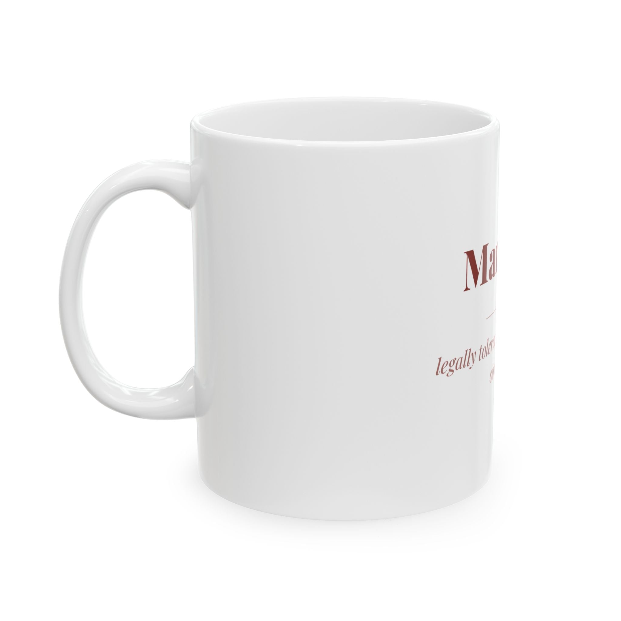 Marriage — Funny Coffee Mug (11oz / 15oz)