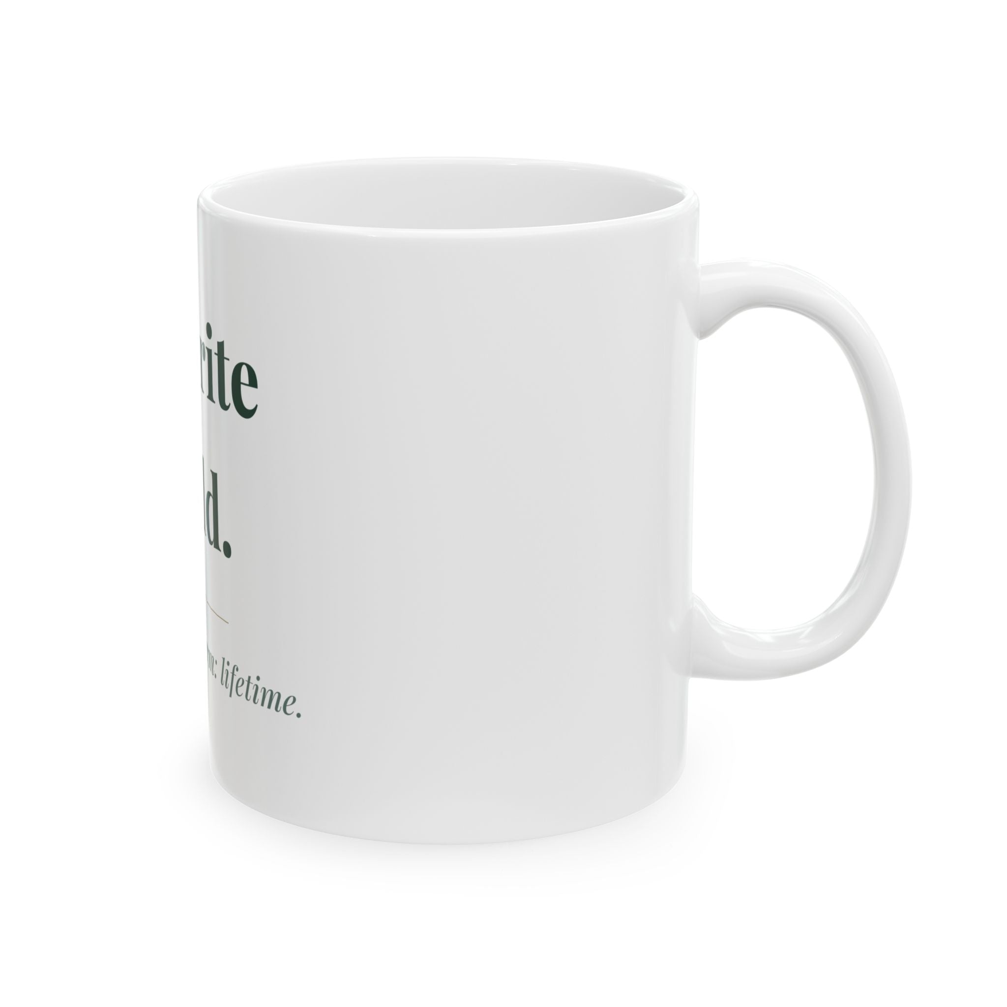 Favorite Child. — Funny Coffee Mug (11oz / 15oz)