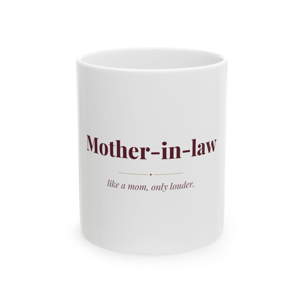 Mother-in-law — Funny Coffee Mug (11oz / 15oz)